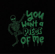 You Want a Piece of Me - Glow in the Dark - LuLusLovelyTs