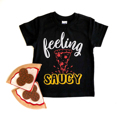 Feeling Saucy - Pizza Shirt