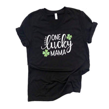 One Lucky Mama - St Patricks Day Shirt Women - St Patricks Day Shirt - Mama St Patricks Day Shirt - Lucky Mama - Mama Shirt - Mama Tshirt
