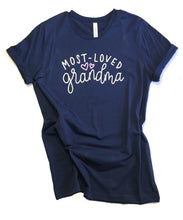 Most loved grandma - mother's day gift - grandma shirt - nana shirt - gift for grandma - grandparents day - grandmother tshirt - shirt grams
