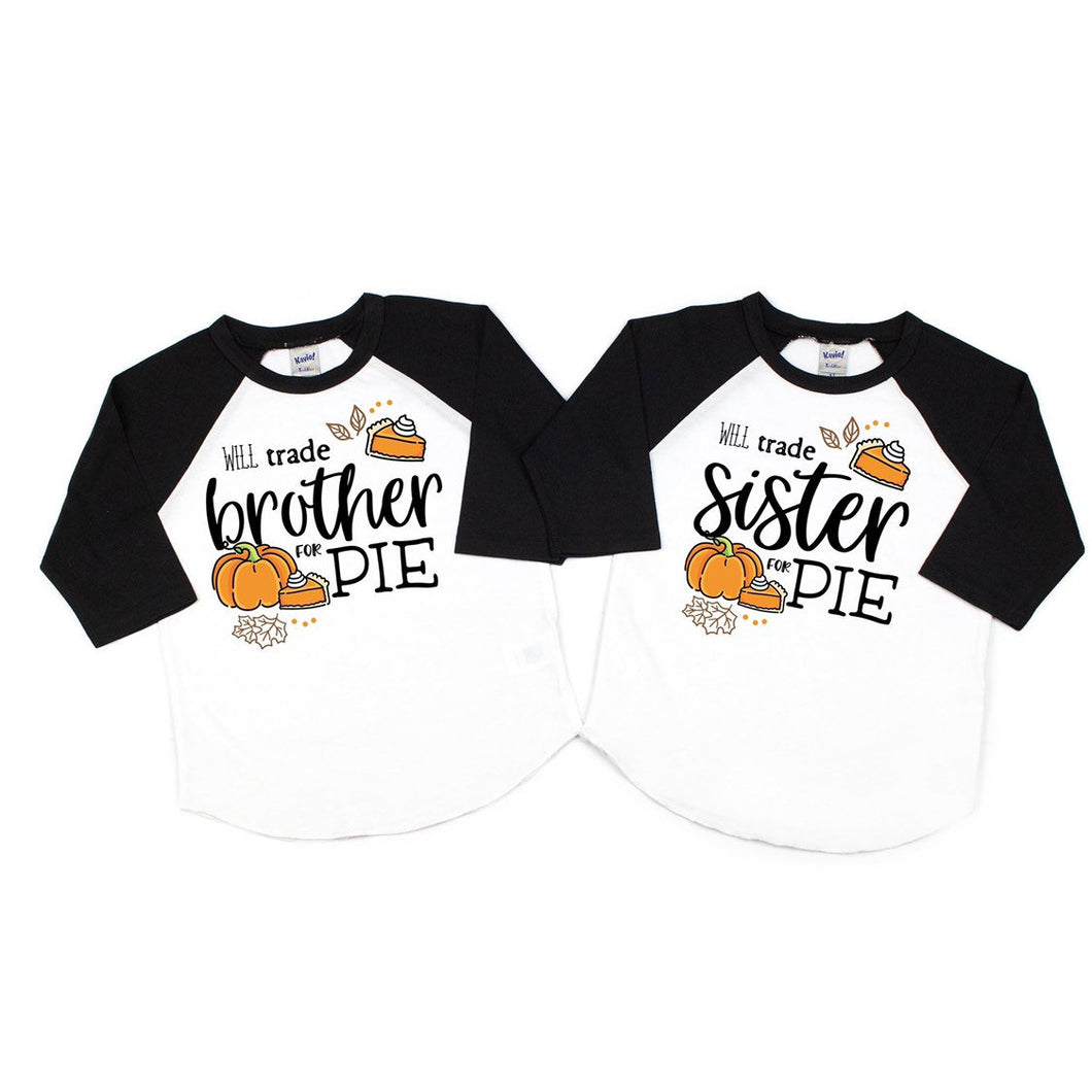 trade brother for pie - trade sister for pie - thanksgiving siblings - shirt for siblings - brother and sister thanksgiving shirts - funny