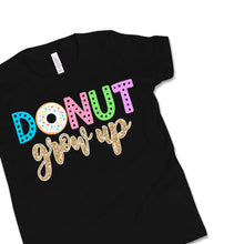 Donut Grow Up - Donut Birthday