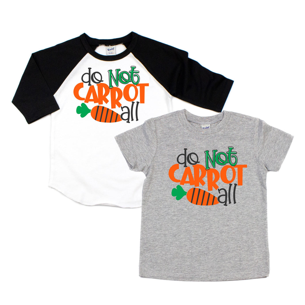 do not carrot at all - funny easter shirt - boys easter shirt - kids easter shirt - easter shirt for boys - funny easter boys shirt - carrot