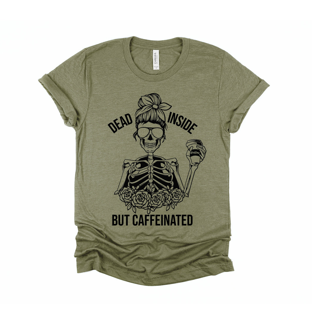 dead inside but caffeinated - mom shirt - shirt for mom - tired mom shirt - gift for mom - coffee shirt - skull shirt - mom coffee shirt