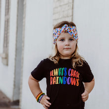 Always Chase Rainbows - Rainbow Shirt