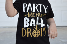 Party Till the Ball Drops - New Years Shirt